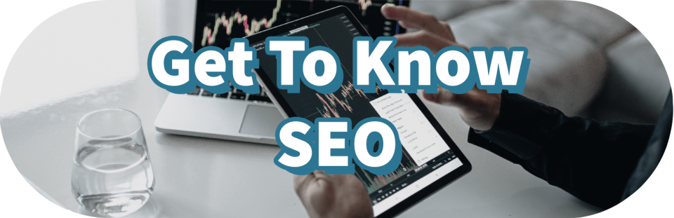 Get to know SEO, how to use SEO, what is SEO, SEO for small businesses